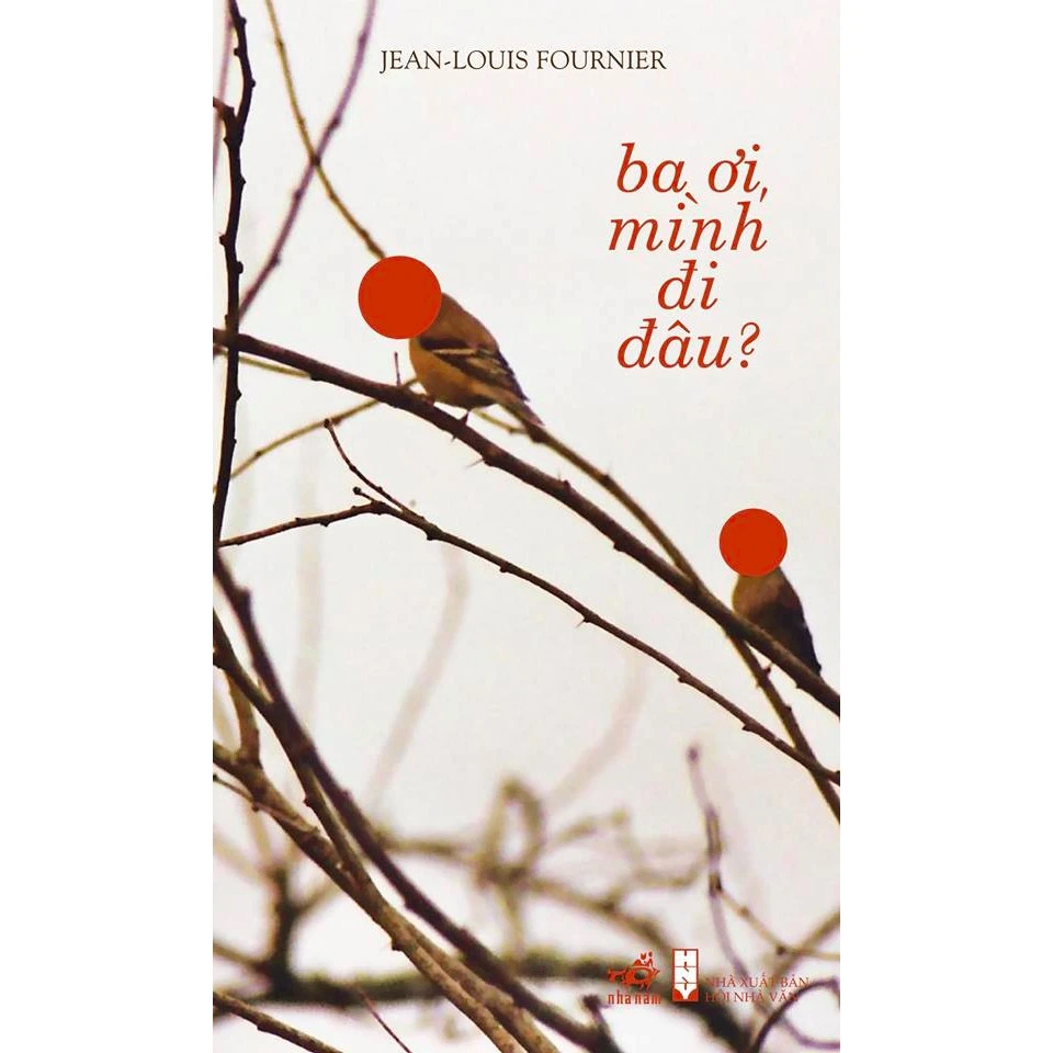 Ba ơi, mình đi đâu? (TB 52.000) - Jean–Louis Fournier - 2022 - Đương đại