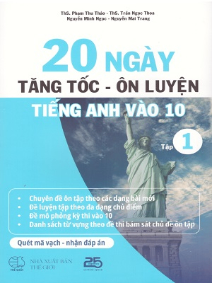 20 ngày tăng tốc - ôn luyện tiếng Anh vào 10 (Tập 1) - Nhiều tác giả - 2025 - Đông Tây