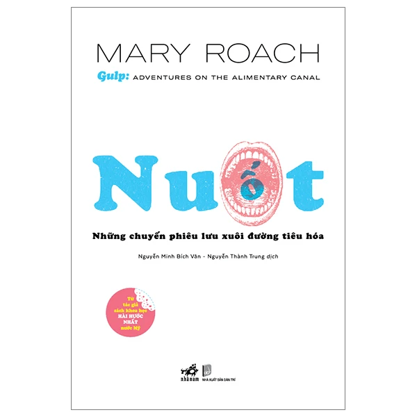 Nuốt - Những chuyến phiêu lưu xuôi đường tiêu hóa - Mary Roach - 2024 - Khoa học thường thức