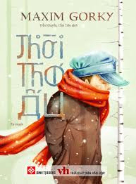 Thời thơ ấu - Maxim Gorky - 2018 - Đông Tây, Thiếu nhi, Văn học nước ngoài