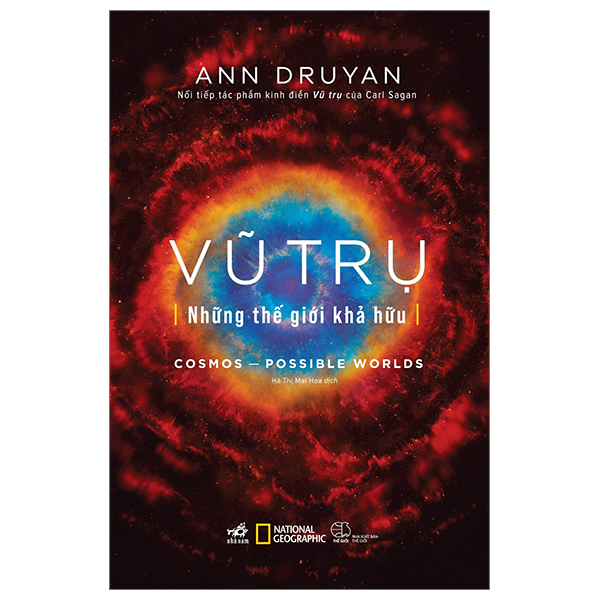 Vũ trụ - Những thế giới khả hữu Cosmos - Possible Worlds - Ann Druyan - 2023 - Tìm hiểu khám phá