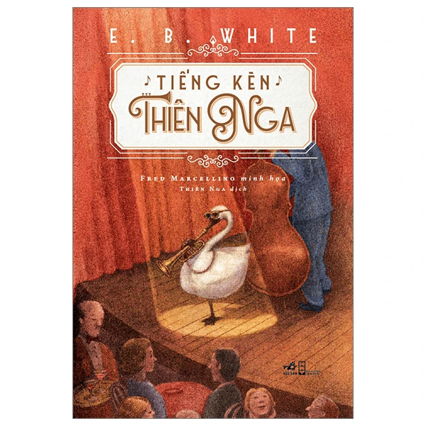 Tiếng kèn thiên nga (TB 80.000) - E.B.White - 2023 - Văn học