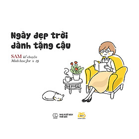 Ngày đẹp trời dành tặng cậu - Sách tô màu - Nhiều tác giả - 2023 - Đông Tây
