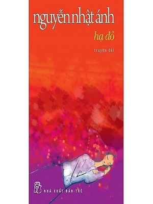 Hạ đỏ - Nguyễn Nhật Ánh - Nguyễn Nhật Ánh - 2023 - Đông Tây