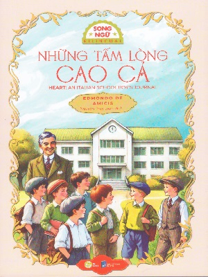 Những tấm lòng cao cả (song ngữ) - Edmondo De Amicis - 2024 - Đông Tây, Thiếu nhi, Văn học nước ngoài