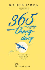 365 ngày thong dong (Robin Sharma) - Robin Sharma - 2023 - kỹ năng quản lý, Kỹ năng sống, NXB Trẻ
