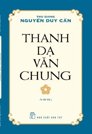 Thanh Dạ Văn Chung - Thu Giang Nguyễn Duy Cần - 2023 - sống đẹp, Triết lý sống, NXB Trẻ
