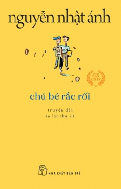 Chú bé rắc rối (khổ nhỏ) - Nguyễn Nhật Ánh - 2025 - NXB Trẻ, Văn học Việt Nam