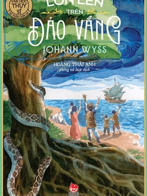 Lớn lên trên đảo vắng - Johann David Wyss - 2020 - Đông Tây, Thiếu nhi, Văn học nước ngoài