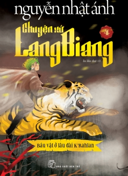 Chuyện xứ Lang Biang 04: Báu vật ở lâu đài K'Rahlan - Nguyễn Nhật Ánh - 2024 - NXB Trẻ, Văn học Việt Nam