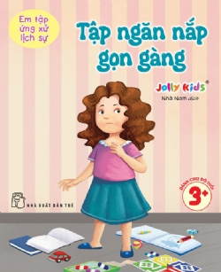 Em tập ứng xử lịch sự. Tập ngăn nắp gọn gàng - Jolly Kids - 2025 - Tâm lý giáo dục, NXB Trẻ