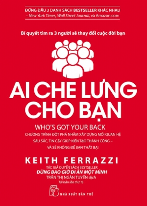 Ai che lưng cho bạn - Keith Ferrazzi - 2023 - Quản trị kinh doanh, Marketing, NXB Trẻ