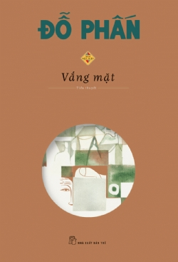 Vắng mặt (Bản đặc biệt) - Đỗ Phấn - 2022 - NXB Trẻ, Văn học Việt Nam
