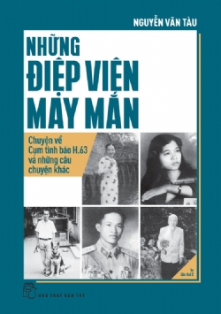 Những điệp viên may mắn - Nguyễn Văn Tàu - 2024 - Chính trị - xã hội, NXB Trẻ