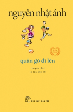 Quán gò đi lên (khổ nhỏ) - NGUYỄN NHẬT ÁNH - 2025 - NXB Trẻ, Văn học Việt Nam