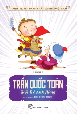 Trần Quốc Toản tuổi trẻ anh hùng - Đỗ Biên Thùy - 2022 - Văn hóa lịch sử, NXB Trẻ