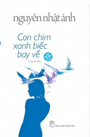 Con chim xanh biếc bay về (bìa cứng) - NGUYỄN NHẬT ÁNH - 2020 - NXB Trẻ, Văn học Việt Nam
