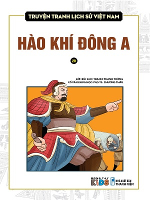 Truyện tranh lịch sử Việt Nam (29) - Hào khí Đông A - Nguyễn Văn Thảo - Chương Thâu - 2022 - Đông Tây, Thiếu nhi, Truyện tranh, Lịch sử