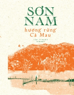 Hương rừng Cà Mau (Bìa cứng) - Sơn Nam - 2023 - NXB Trẻ, Văn học Việt Nam