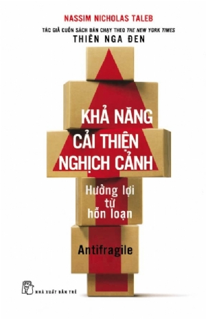 Khả năng cải thiện nghịch cảnh - Hưởng lợi từ sự hỗn loạn - Nassim Nicholas Taleb - 2025 - Quản trị kinh doanh, Marketing, NXB Trẻ