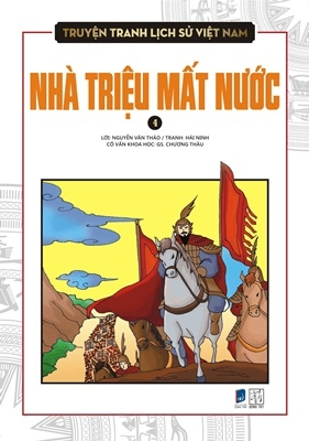 Truyện tranh lịch sử Việt Nam (4): Nhà Triệu mất nước - Nguyễn Văn Thảo - Chương Thâu - 2019 - Đông Tây, Thiếu nhi, Truyện tranh, Lịch sử
