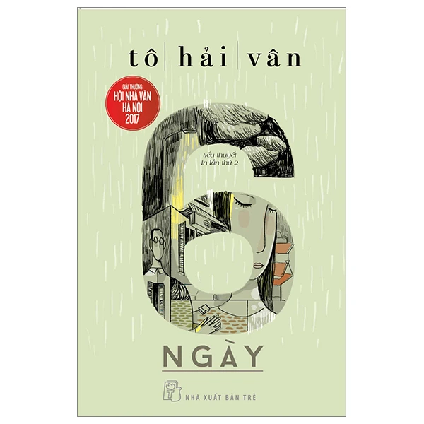 6 ngày - Tô Hải Vân - 2018 - NXB Trẻ, Văn học Việt Nam