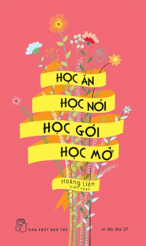 Học ăn, học nói, học gói, học mở - Hoàng Liên - 2022 - sống đẹp, Triết lý sống, NXB Trẻ