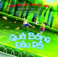 Quả bóng đâu rồi - Nguyễn Tấn Thanh Trúc - 0 - Tâm lý giáo dục, NXB Trẻ