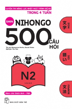 500 câu hỏi luyện thi Năng lực Nhật ngữ N2 - Sasaki Hitoko - Matsumoto Noriko - 2023 - tủ sách ngoại ngữ, NXB Trẻ