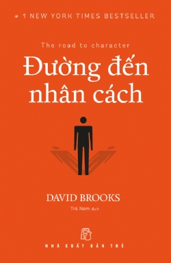 Đường đến nhân cách - David Brooks - 2022 - kỹ năng quản lý, Kỹ năng sống, NXB Trẻ