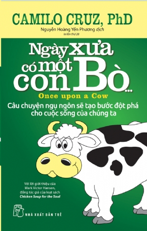 Ngày xưa có một con bò - Camilo Cruz, PhD - 2025 - sống đẹp, Triết lý sống, NXB Trẻ