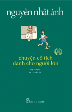 Chuyện cổ tích dành cho người lớn - Nguyễn Nhật Ánh - 2025 - NXB Trẻ, Văn học Việt Nam