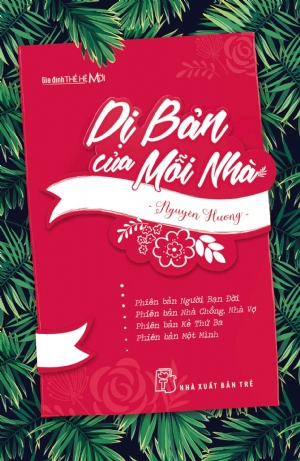 Dị bản của mỗi nhà - Nguyên Hương - 0 - Tâm lý giáo dục, NXB Trẻ