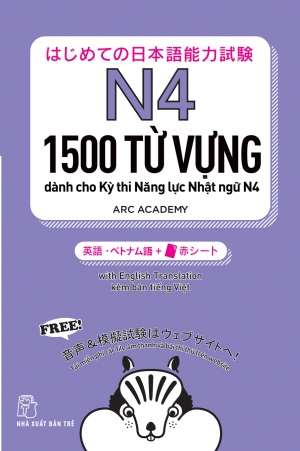 1500 từ vựng dành cho Kỳ thi Năng lực Nhật ngữ N4 - CÔNG TY CỔ PHẦN ARC ACADEMY - 2025 - tủ sách ngoại ngữ, NXB Trẻ
