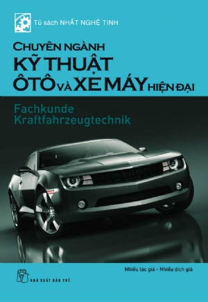 Chuyên ngành Kỹ thuật Ô tô & xe máy hiện đại - Nhiều tác giả - 2020 - Khoa học công nghệ, chuyên nghành, Tham khảo, NXB Trẻ