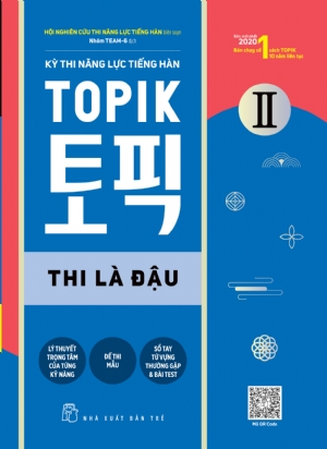 Kỳ thi năng lực tiếng Hàn TOPIK II - Thi là đậu - Hội nghiên cứu thi năng lực tiếng Hàn - 2021 - tủ sách ngoại ngữ, NXB Trẻ