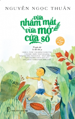 Vừa nhắm mắt vừa mở cửa sổ - Nguyễn Ngọc Thuần - 2025 - NXB Trẻ, Văn học Việt Nam