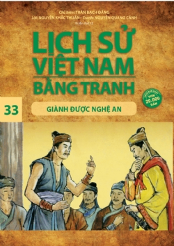 Lịch sử Việt Nam bằng tranh 33: Giành được Nghệ An - Trần Bạch Đằng, Nguyễn Quang Cảnh - 2023 - Văn hóa lịch sử, NXB Trẻ