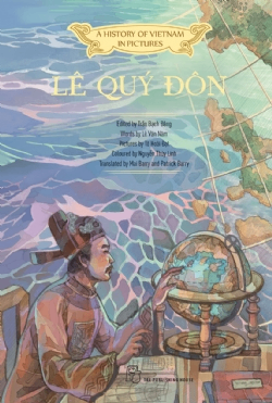 A History of Vietnam in Pictures: Lê Quý Đôn (In Colour - Hardcover) - HỒ HỮU NHƠN, Lê Văn Năm, Tô Hoài Đạt, NGUYỄN THÙY LINH, Trần Bạch Đằng - 2023 - Văn hóa lịch sử, NXB Trẻ