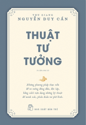 Thuật tư tưởng - Thu Giang Nguyễn Duy Cần - 2025 - sống đẹp, Triết lý sống, NXB Trẻ
