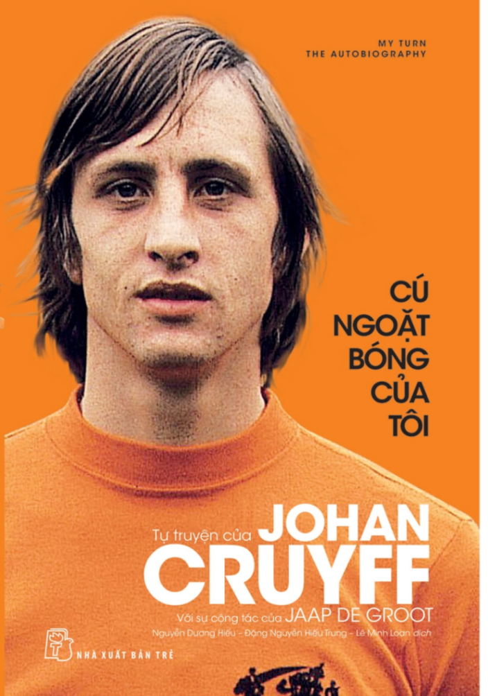 Cú ngoặt bóng của tôi - Tự truyện của Johan Cruyff - Johan Cruyff, Jaap De Groot - 2018 - kỹ năng quản lý, Kỹ năng sống, NXB Trẻ