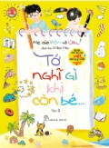 Tớ nghĩ gì khi còn bé - tập 02 - Mẹ của Pôn và Oliu - 2016 - Tâm lý giáo dục, NXB Trẻ