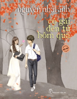 Cô gái đến từ hôm qua (Phiên bản đặc biệt) - NGUYỄN NHẬT ÁNH - 2025 - NXB Trẻ, Văn học Việt Nam