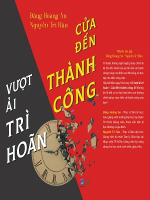Vượt ải trì hoãn - Cửa đến thành công - Đặng Hoàng An - Nguyễn Trí Hậu - 2024 - Đông Tây