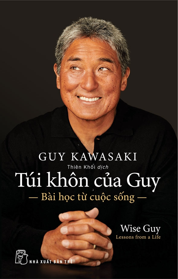 Túi khôn của Guy - Bài học từ cuộc sống - Guy Kawasaki - 2022 - Quản trị kinh doanh, Marketing, NXB Trẻ