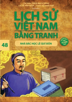 Lịch sử Việt Nam bằng tranh 48: Nhà bác học Lê Quý Đôn - Trần Bạch Đằng, Lê Văn Năm, Tô Hoài Đạt - 2024 - Văn hóa lịch sử, NXB Trẻ