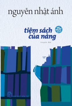 Tiệm sách của nàng (bìa cứng) - NGUYỄN NHẬT ÁNH - 2024 - NXB Trẻ, Văn học Việt Nam