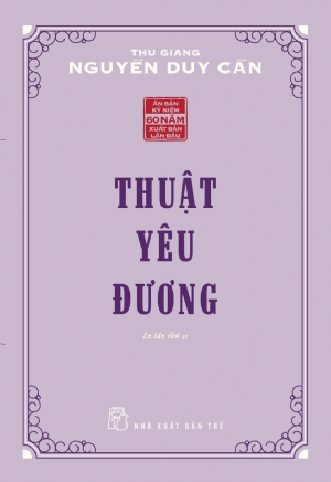 Thuật yêu đương - Thu Giang Nguyễn Duy Cần - 2025 - sống đẹp, Triết lý sống, NXB Trẻ
