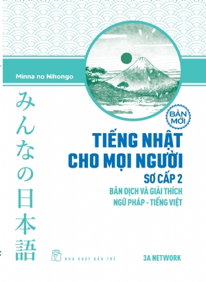 Tiếng Nhật cho mọi người: Sơ cấp 2 - Bản dịch và Giải thích ngữ pháp - Tiếng Việt - 3A NETWORK - 2024 - tủ sách ngoại ngữ, NXB Trẻ