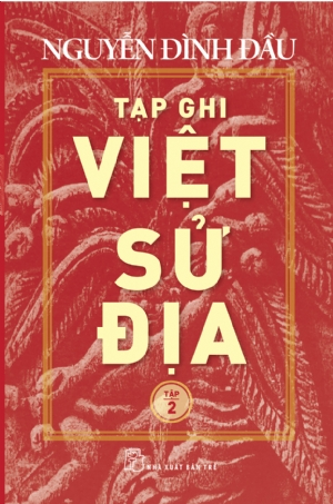 Tạp ghi Việt Sử Địa 02 - Nguyễn Đình Đầu - 2017 - Văn hóa lịch sử, NXB Trẻ